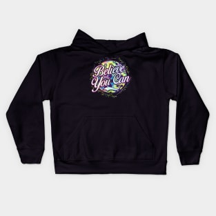 Believe, You Can Kids Hoodie